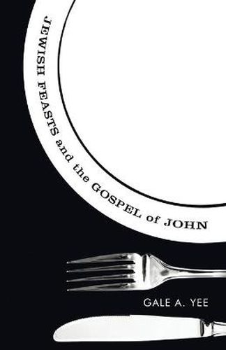 Jewish Feasts and the Gospel of John