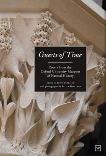 Guests of Time: Poetry from the Oxford University Museum of Natural History