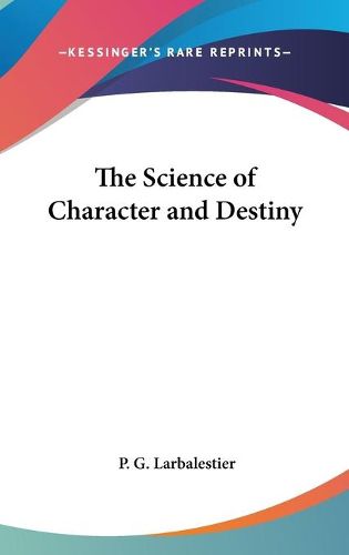 Cover image for The Science of Character and Destiny