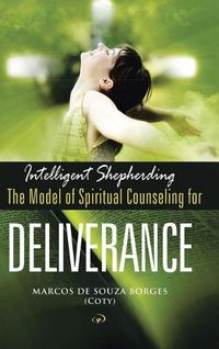 Cover image for Intelligent Shepherding: The Model of Spiritual Counseling for Deliverance