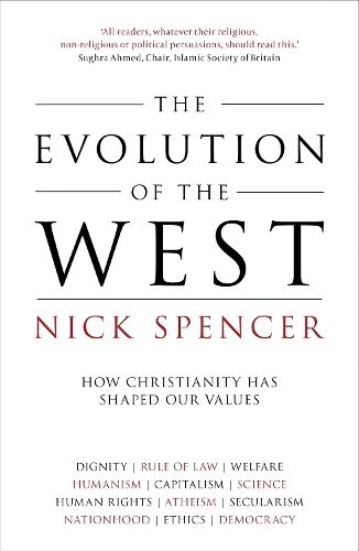 Cover image for The Evolution of the West: How Christianity Has Shaped Our Values