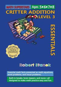 Cover image for Math Superstars Addition Level 3: Essential Math Facts for Ages 5 - 8