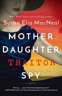 Cover image for Mother Daughter Traitor Spy