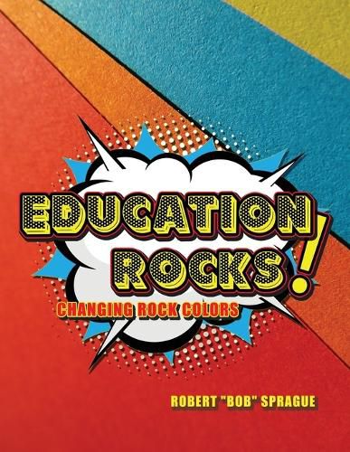 Cover image for Education Rocks: Changing Rock Colors