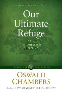 Cover image for Our Ultimate Refuge: Job and the Problem of Suffering