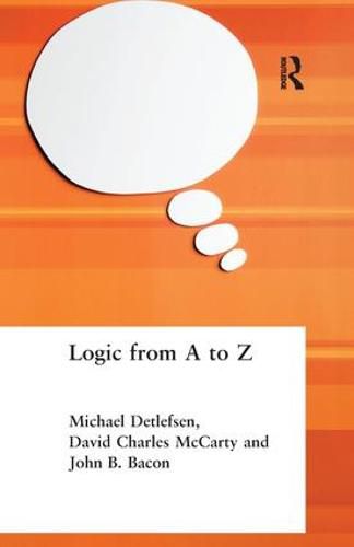 Cover image for Logic from A to Z: The Routledge Encyclopedia of Philosophy Glossary of Logical and Mathematical Terms