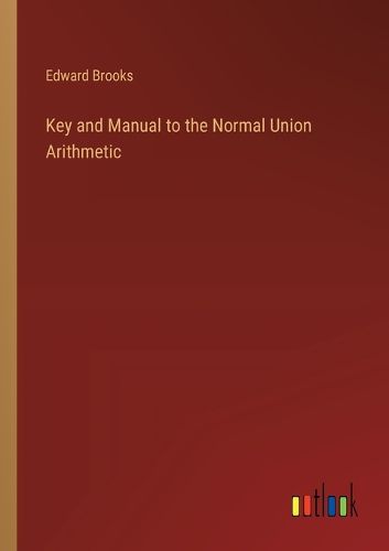 Key and Manual to the Normal Union Arithmetic