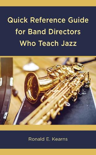 Cover image for Quick Reference Guide for Band Directors Who Teach Jazz