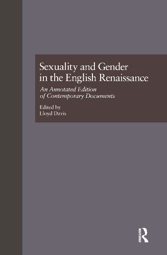 Sexuality and Gender in the English Renaissance: An Annotated Edition of Contemporary Documents