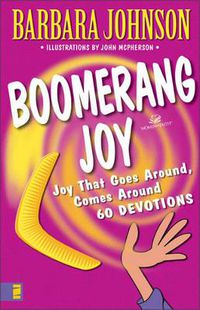 Cover image for Boomerang Joy: Joy That Goes Around, Comes Around