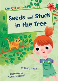 Cover image for Seeds and Stuck in the Tree: (Red Early Reader)