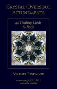 Cover image for Crystal Oversoul Attunements: 44 Healing Cards & Book