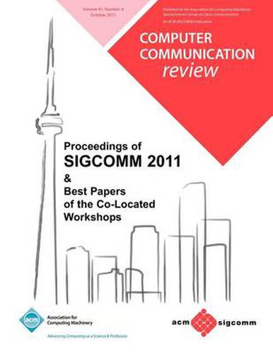 Cover image for Proceedings of SIGCOMM 2011 & Best Papers of the Co Located Workshops