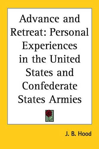 Cover image for Advance and Retreat: Personal Experiences in the United States and Confederate States Armies