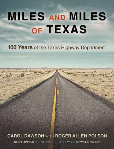 Miles and Miles of Texas: 100 Years of the Texas Highway Department