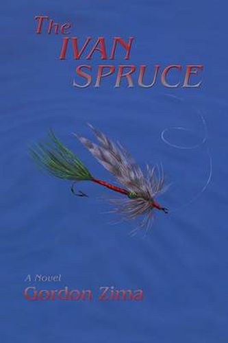 Cover image for The Ivan Spruce, A Cold War Novel