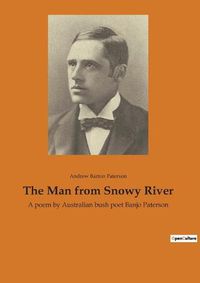 Cover image for The Man from Snowy River: A poem by Australian bush poet Banjo Paterson