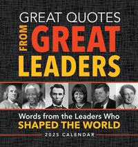 Cover image for 2025 Great Quotes From Great Leaders Boxed Calendar