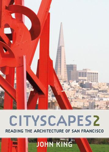 Cover image for Cityscapes 2: Reading the Architecture of San Francisco