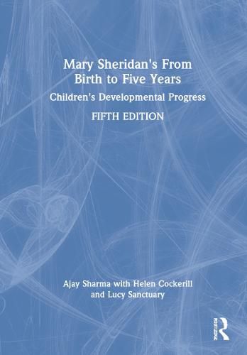 Cover image for Mary Sheridan's From Birth to Five Years: Children's Developmental Progress