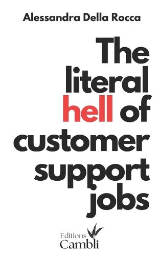 Cover image for The literal hell of customer support jobs