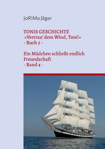 Cover image for TONIS GESCHICHTE Vertrau' dem Wind, Toni!, Band 4
