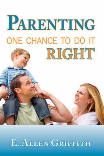 Cover image for Parenting: One Chance To Do It Right
