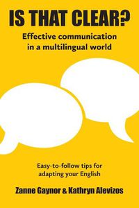 Cover image for IS THAT CLEAR?: Effective communication in a multilingual world