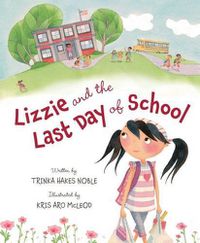 Cover image for Lizzie and the Last Day of School