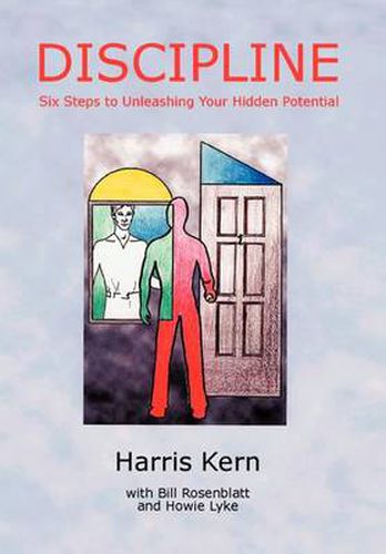 Cover image for Discipline: Six Steps to Unleashing Your Hidden Potential