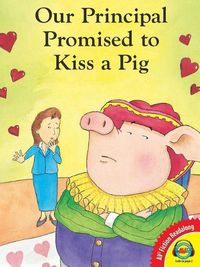 Cover image for Our Principal Promised to Kiss a Pig