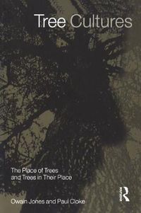 Cover image for Tree Cultures: The Place of Trees and Trees in Their Place