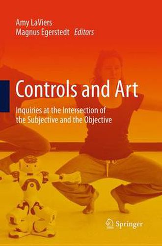 Cover image for Controls and Art: Inquiries at the Intersection of the Subjective and the Objective