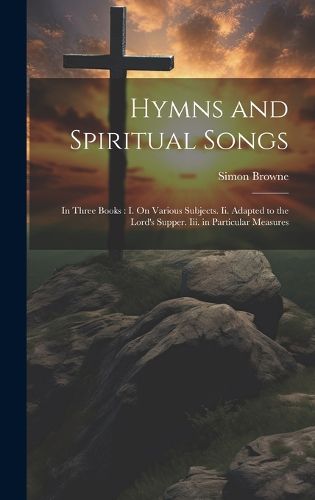 Cover image for Hymns and Spiritual Songs