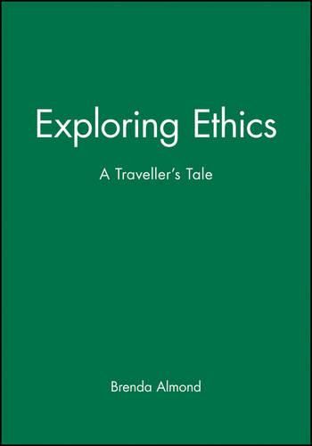 Cover image for Exploring Ethics: A Traveller's Tale