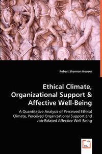 Cover image for Ethical Climate, Organizational Support & Affective Well-Being