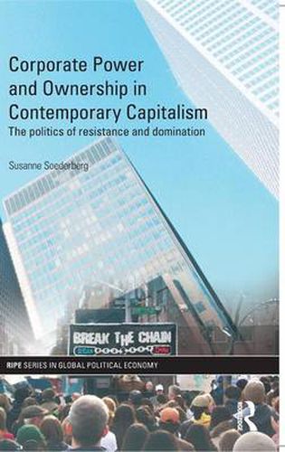 Cover image for Corporate Power and Ownership in Contemporary Capitalism: The Politics of Resistance and Domination