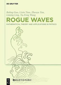 Cover image for Rogue Waves: Mathematical Theory and Applications in Physics