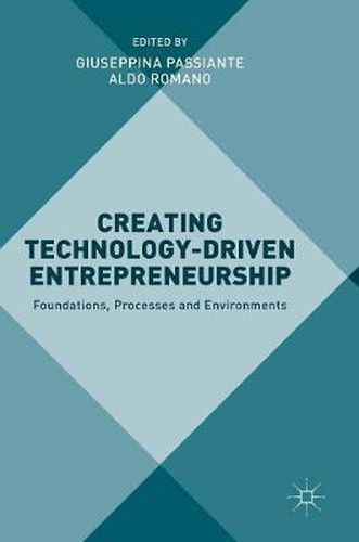 Cover image for Creating Technology-Driven Entrepreneurship: Foundations, Processes and Environments