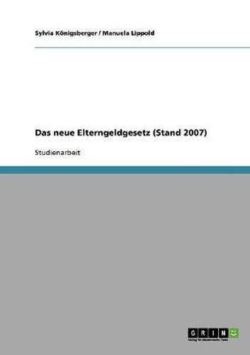 Cover image for Das neue Elterngeldgesetz (Stand 2007)