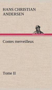 Cover image for Contes merveilleux, Tome II