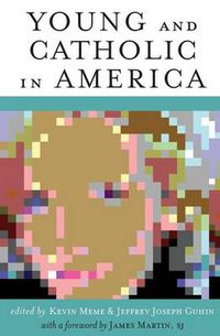 Cover image for Young and Catholic in America