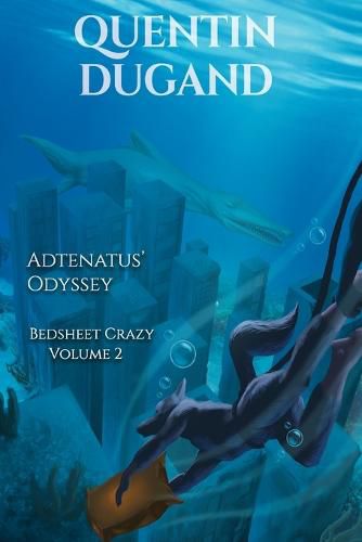 Cover image for Adtenatus' Odyssey - Bedsheet Crazy Volume 2