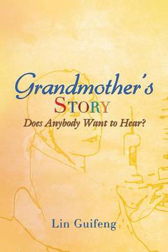 Cover image for Grandmother's Story: Does Anybody Want to Hear?