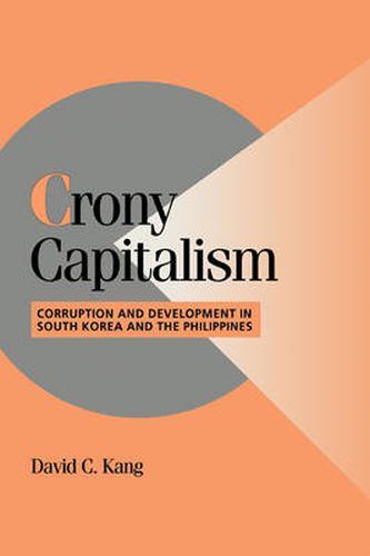 Cover image for Crony Capitalism: Corruption and Development in South Korea and the Philippines