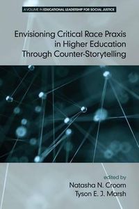 Cover image for Envisioning Critical Race Praxis in Higher Education Through Counter-Storytelling