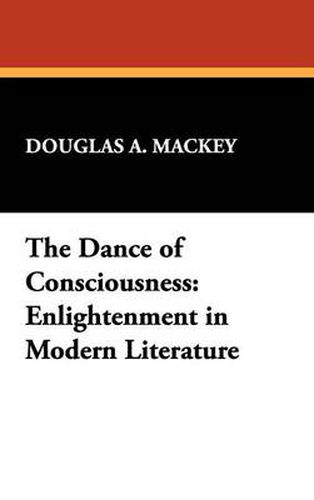 Cover image for The Dance of Consciousness: Enlightenment in Modern Literature