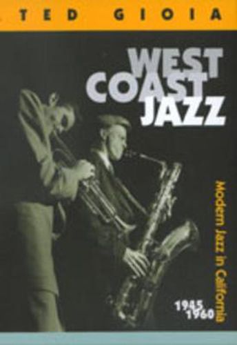 Cover image for West Coast Jazz: Modern Jazz in California, 1945-1960