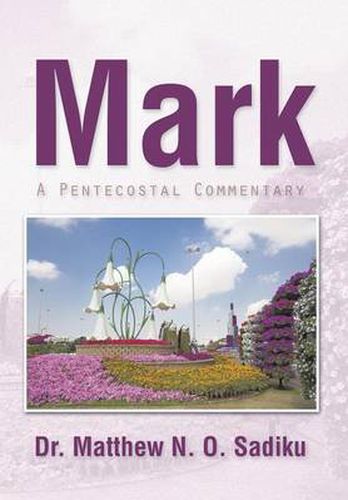 Mark: A Pentecostal Commentary