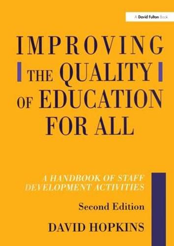 Cover image for Improving the Quality of Education for All: A Handbook of Staff Development Activities